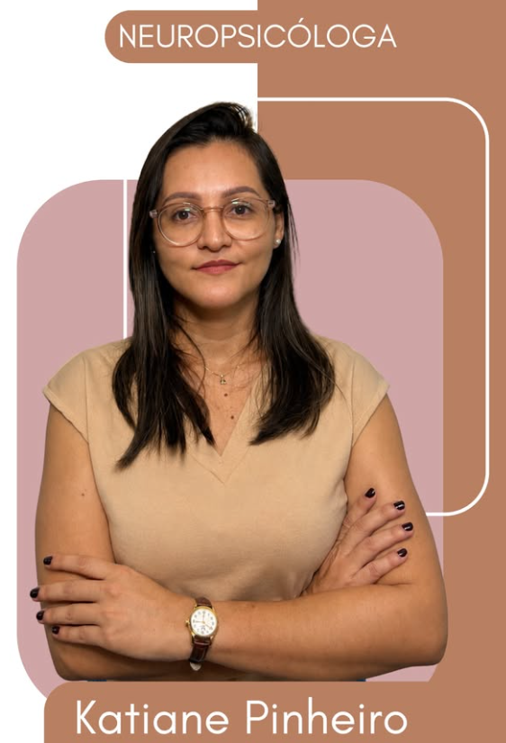 Katiane Pinheiro, Neuropsicóloga da Clínica Integrar
